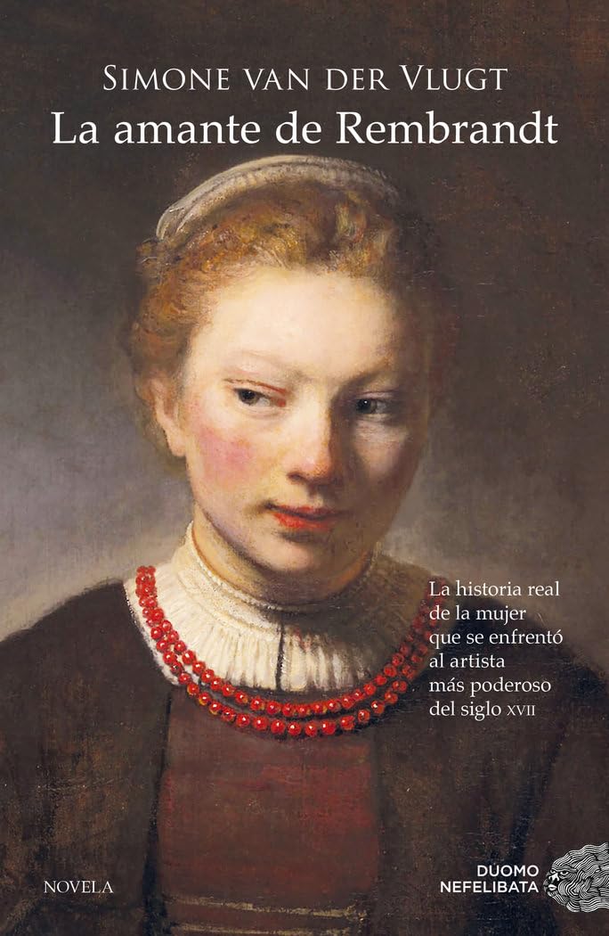 La amante de Rembrandt Historical Fiction