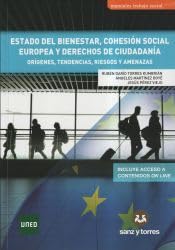 Estado del Bienestar, Cohesión Social Europea y Derechos de Ciudadanía: Orígenes, Tendencias, Riesgos y Amenazas Books