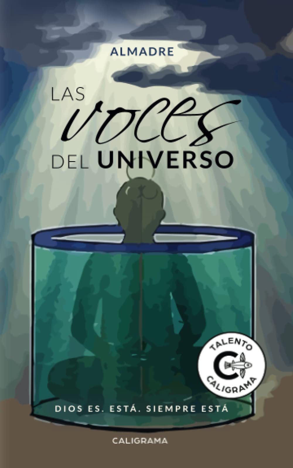 Las voces del Universo: Dios es. Está. Siempre está book