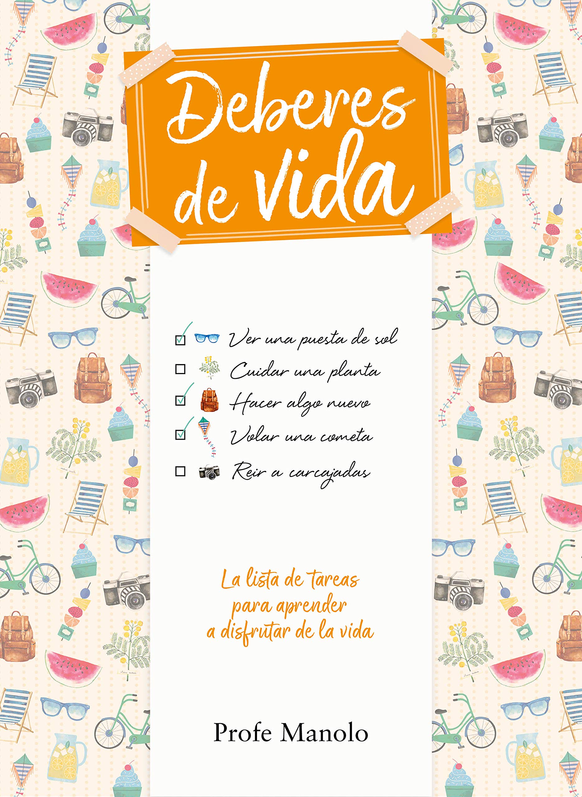 Deberes de vida : la lista de tareas para aprender a disfrutar de la vida book