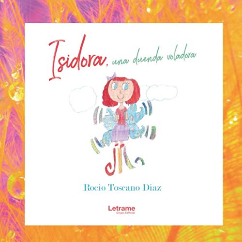 Isidora, una duenda voladora (Cuento, Band 1) Novels & Short Stories