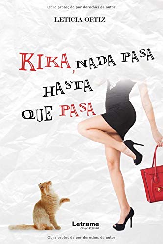 Kika, nada pasa hasta que pasa (Novela, Band 1) Contemporary literature