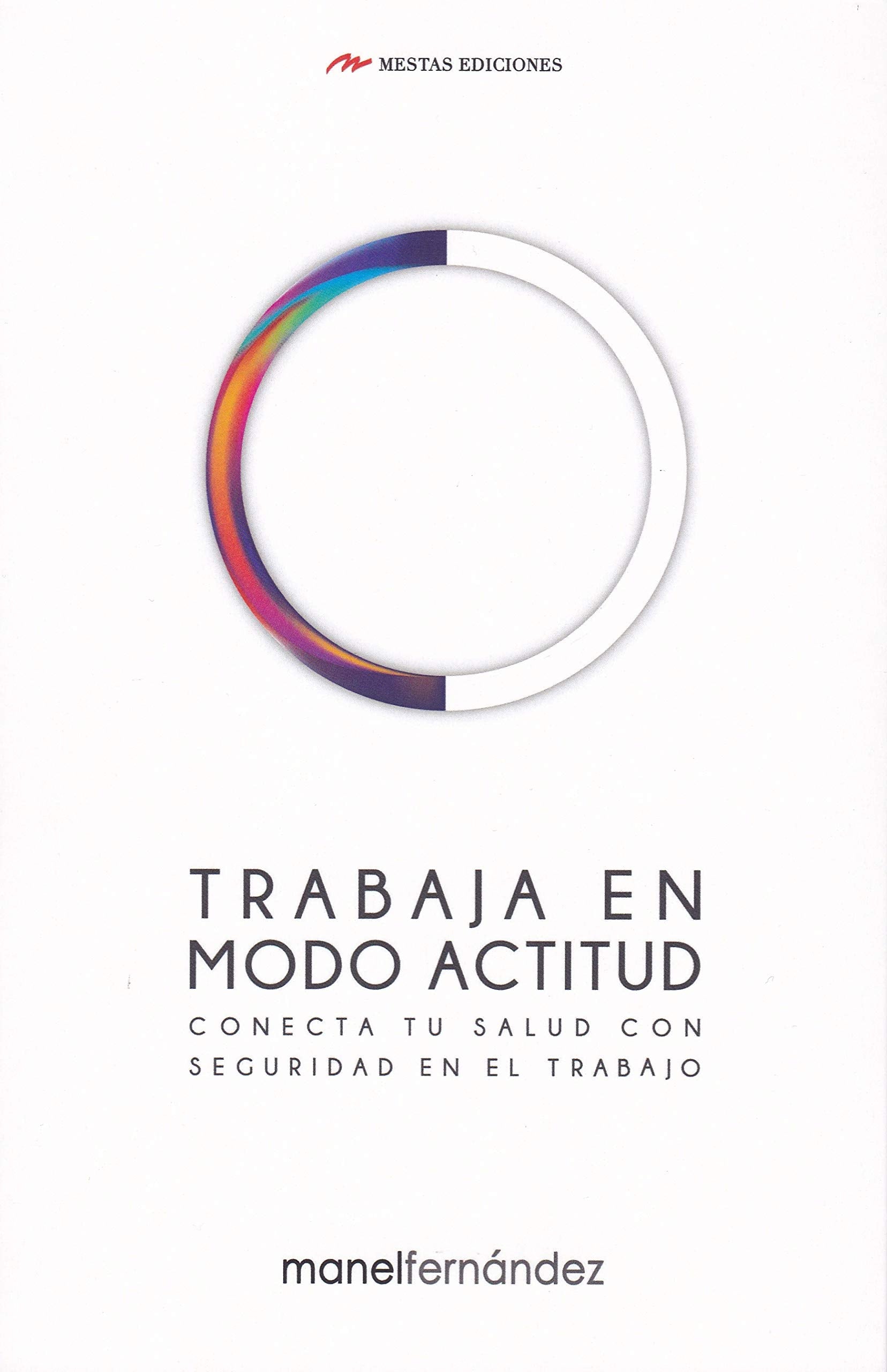 Trabaja en modo actitud: Conecta tu salud con seguridad en el trabajo (Temas de hoy, Band 8) Business, Finance & Career
