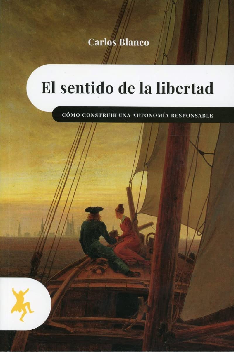 El sentido de la libertad; Cómo construir una autonomía responsable book