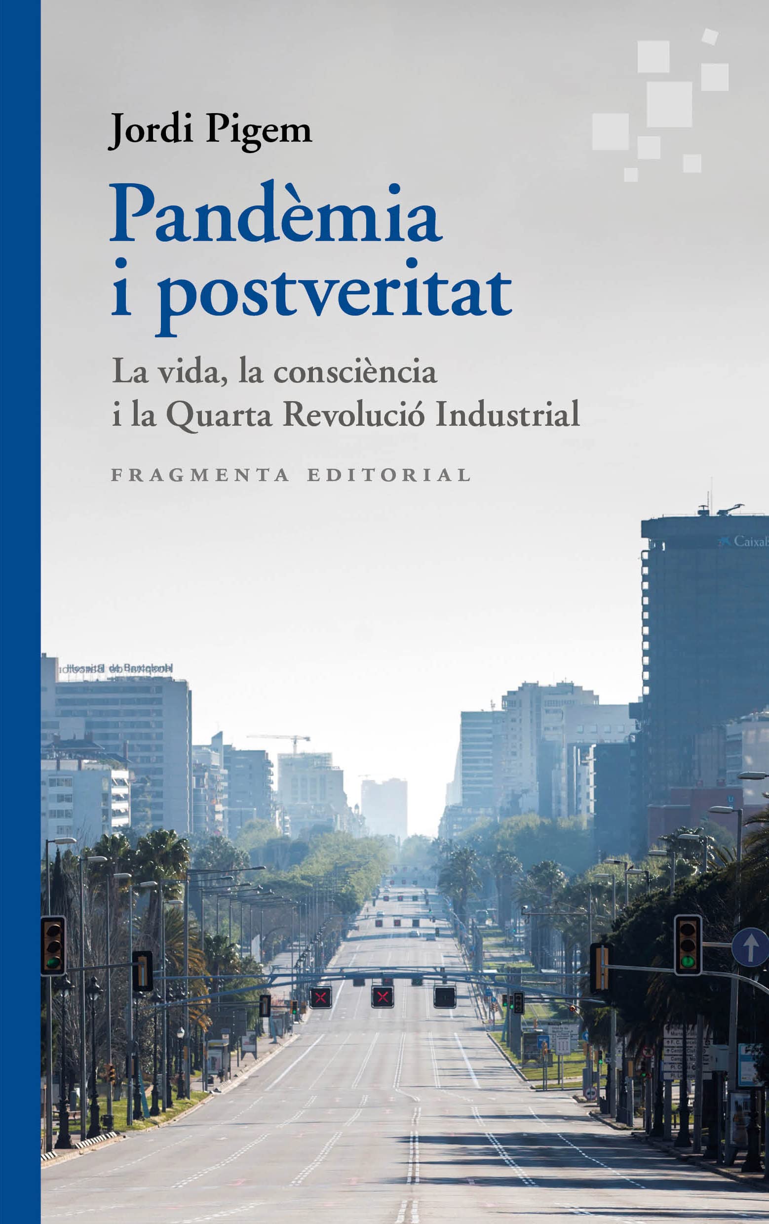 Pandèmia i postveritat: La vida, la consciència i la Quarta Revolució Industrial book