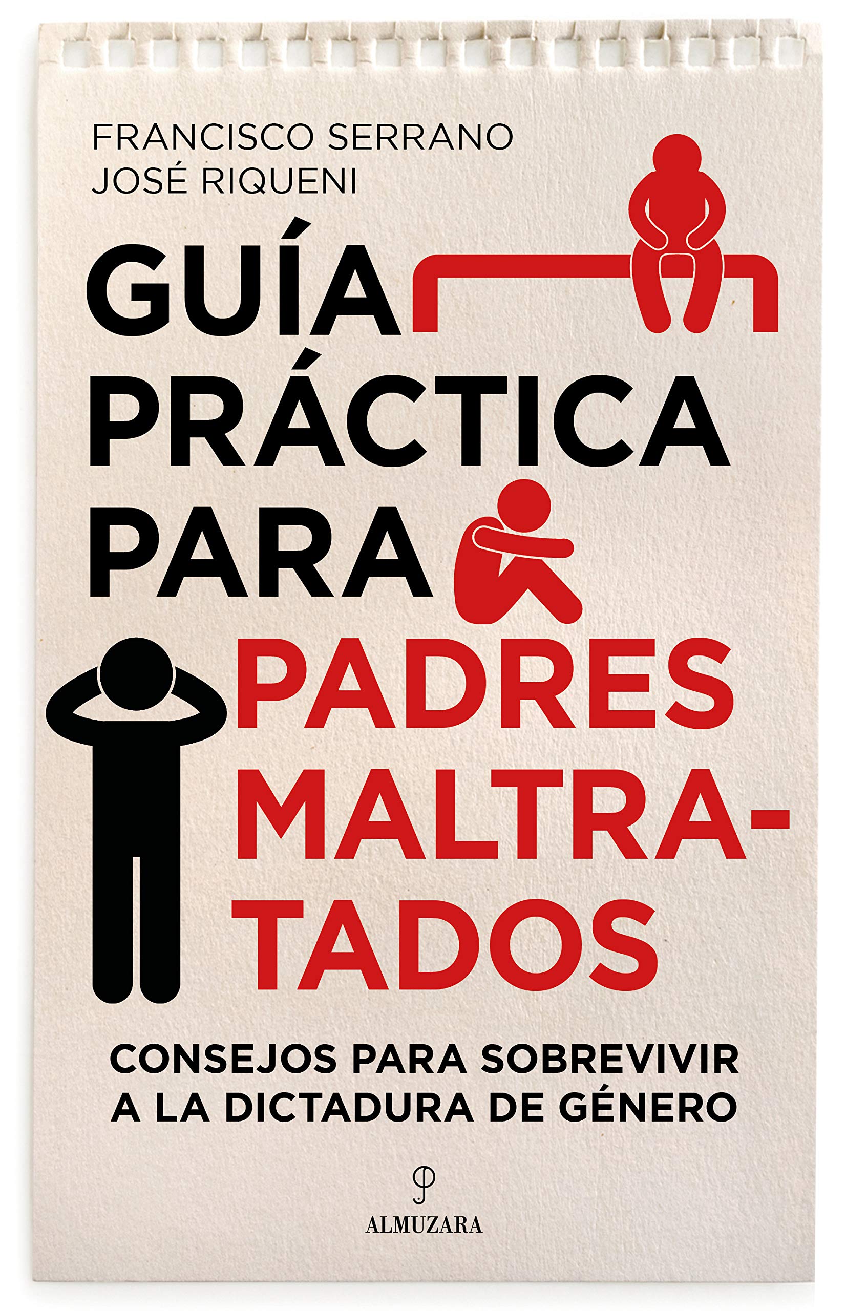 Guía práctica para padres maltratados : consejos para sobrevivir a la dictadura de género (Desarrollo personal) Books