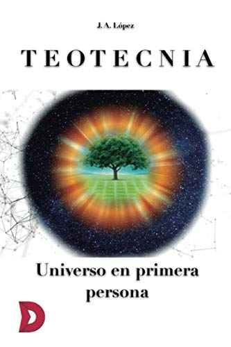 Teotecnia. Universo en primera persona Contemporary literature