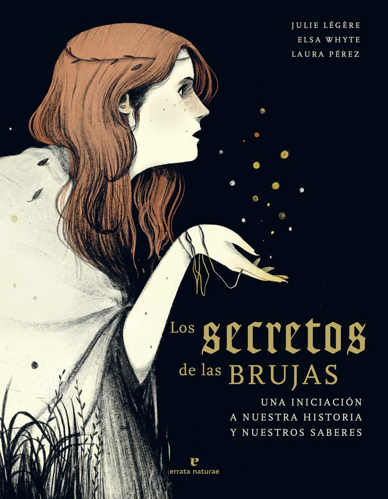 Los secretos de las brujas: Una iniciación a nuestra historia y nuestros saberes International