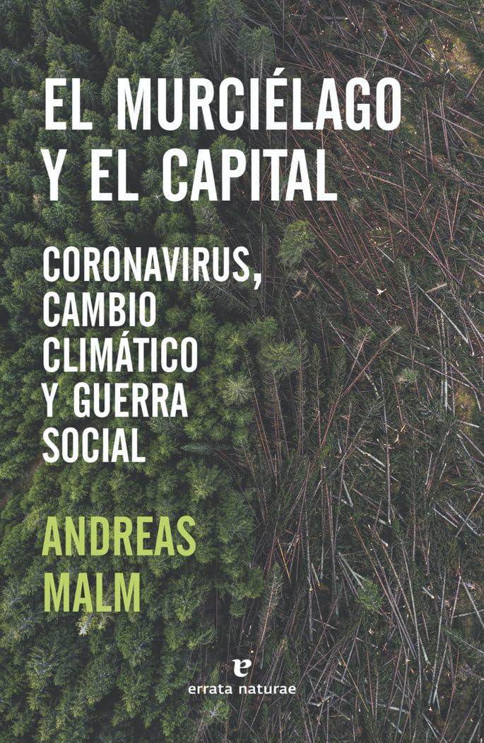El murciélago y el capital: Coronavirus, cambio climático y guerra social book