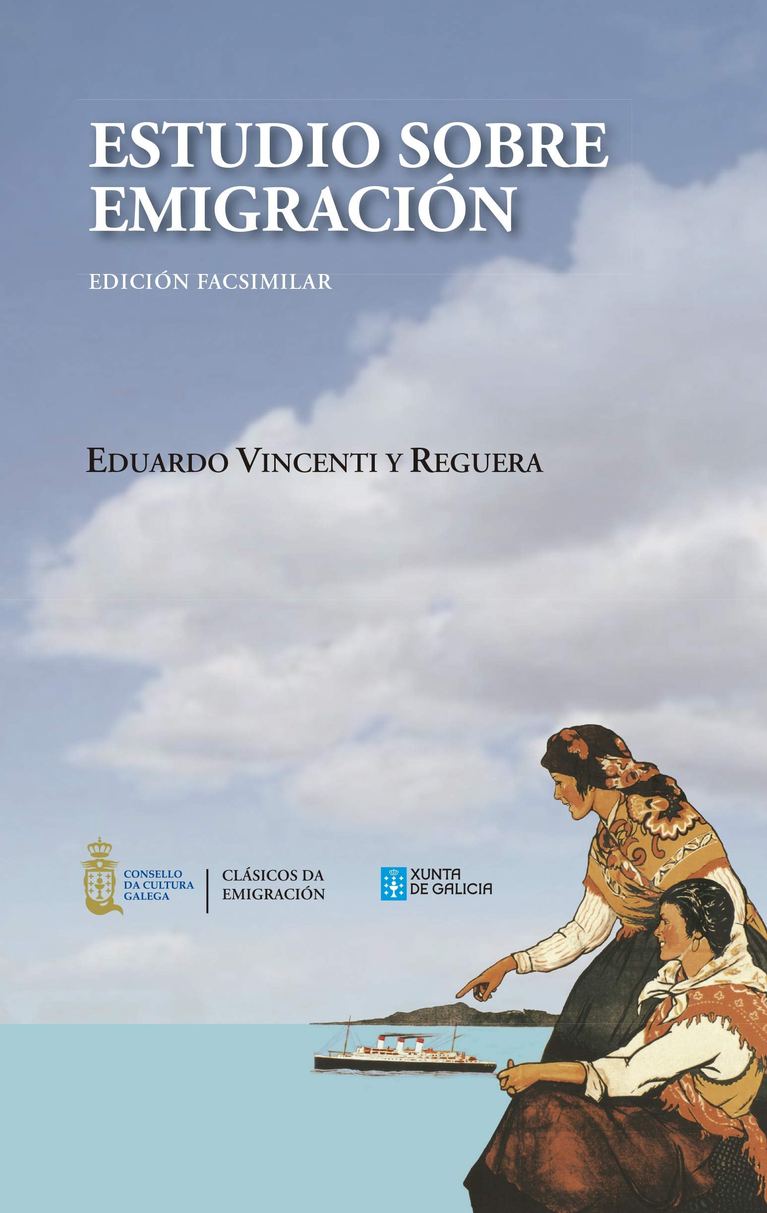 Estudio sobre emigración: edición facsimilar (Clásicos da Emigración, Band 2) Books