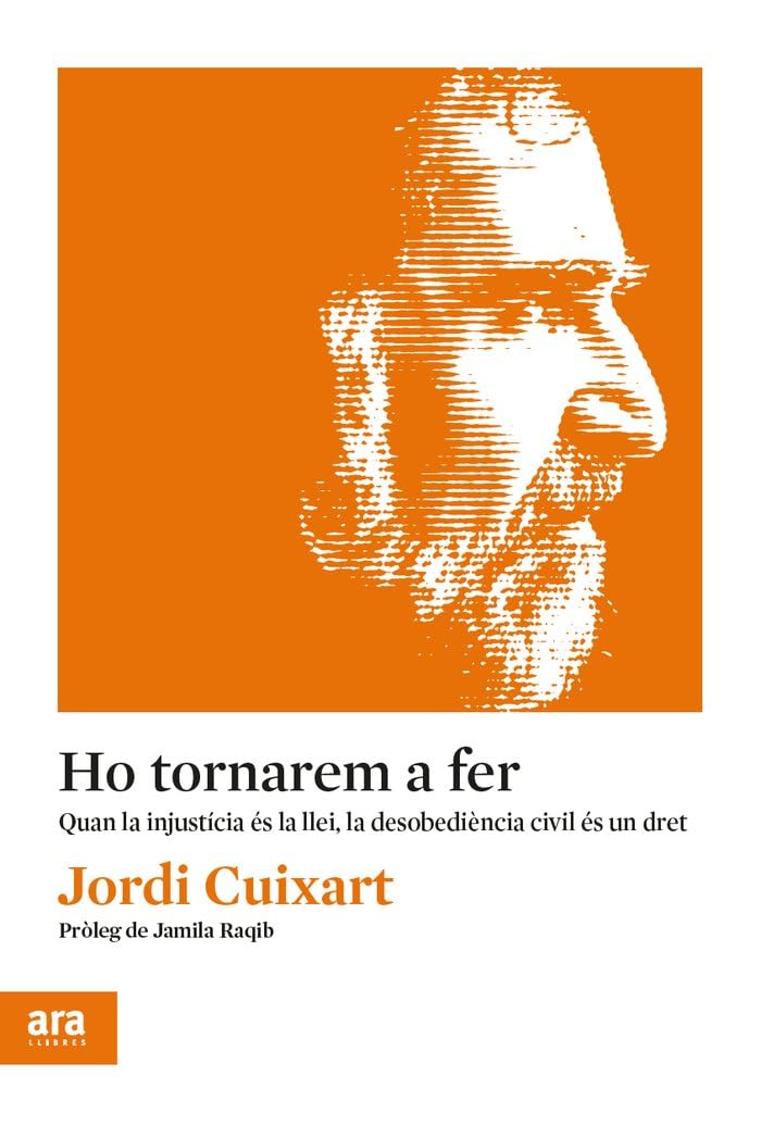 Ho tornarem a fer: Quan la injustícia és la llei, la desobediència civil és un dret Poetry