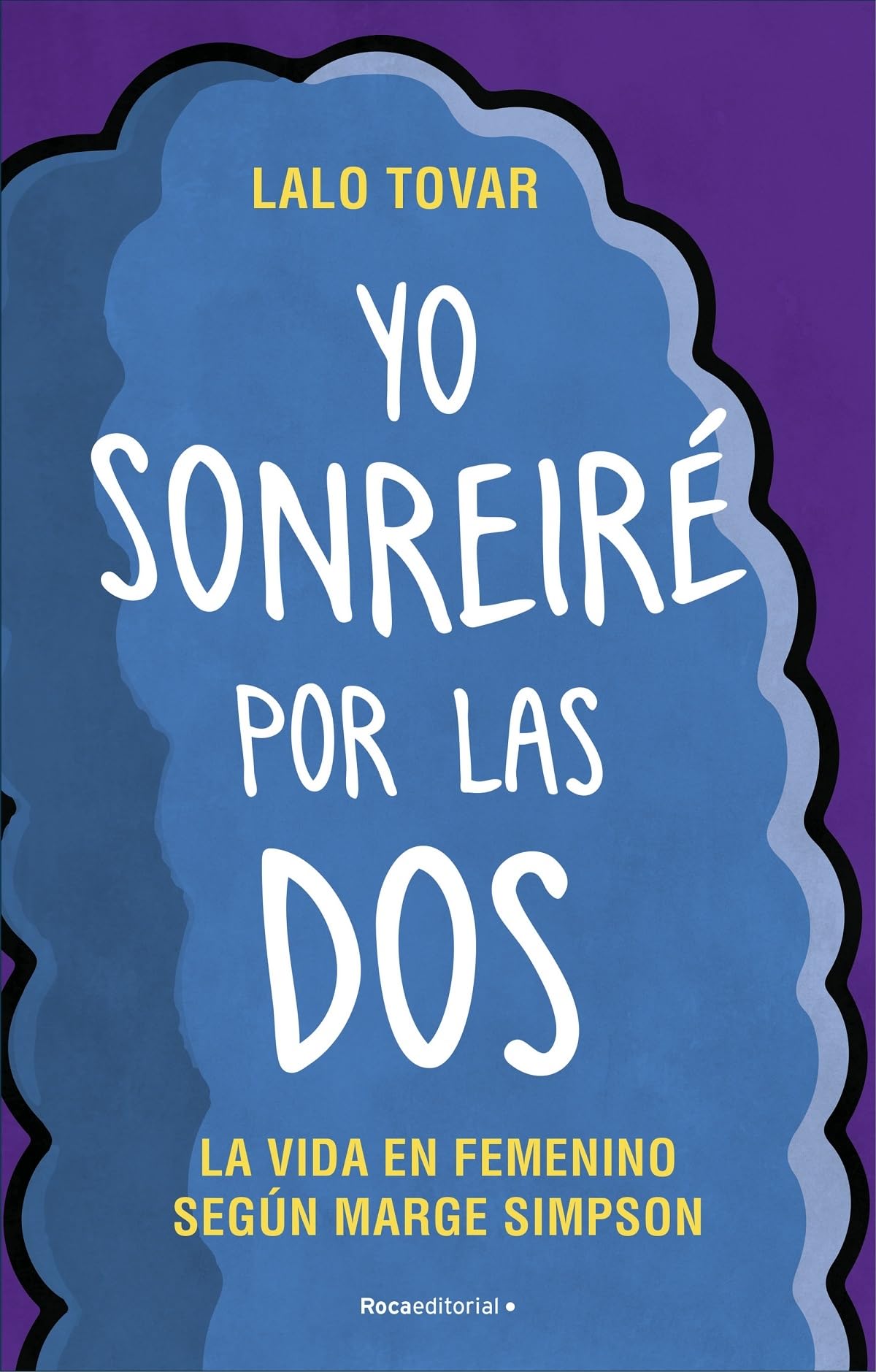 Yo sonreiré por las dos: La vida en femenino según Marge Simpson (No ficción) Books