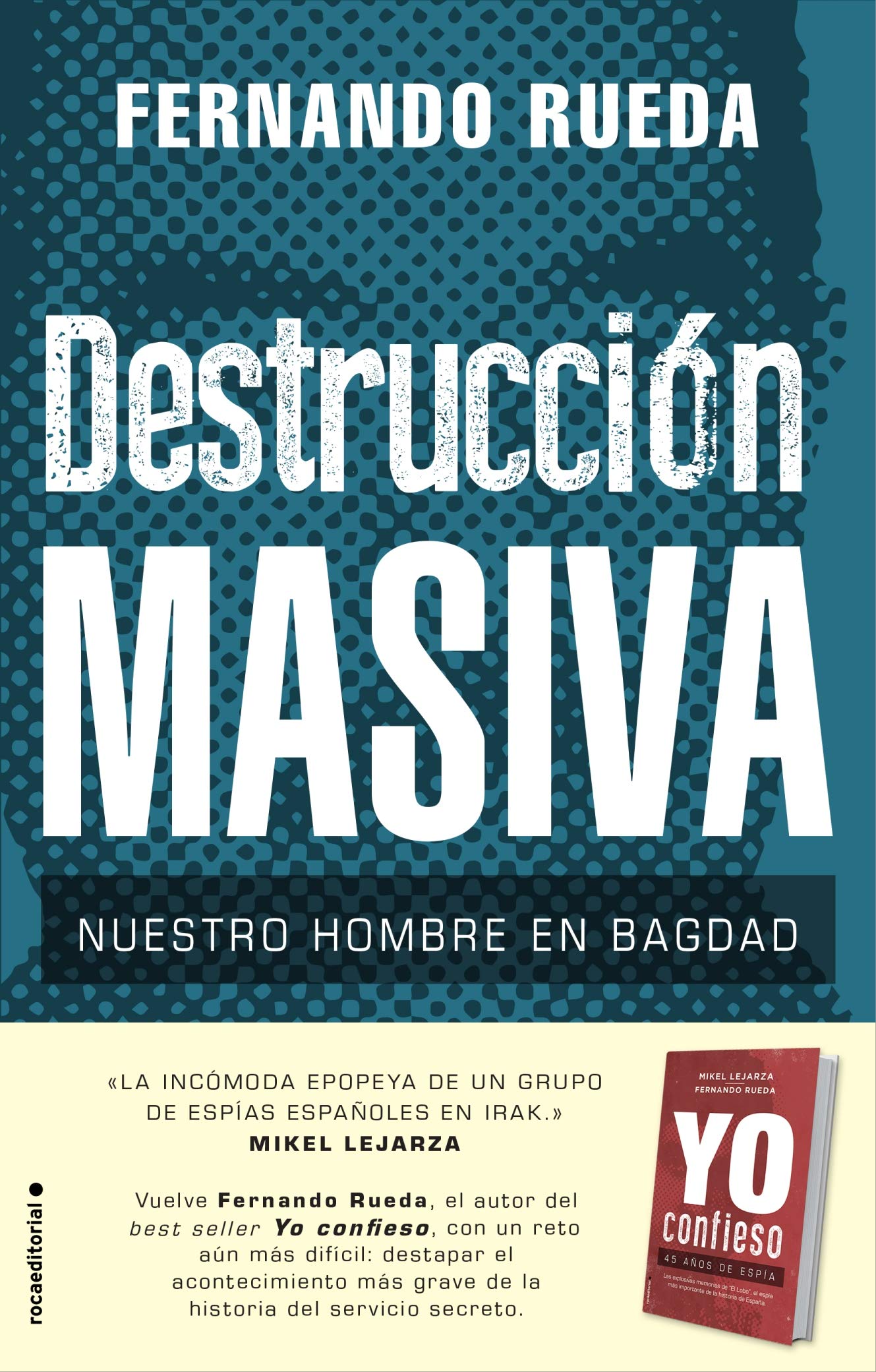 Destrucción masiva / Massive Destruction: Nuestro Hombre En Bagdad book
