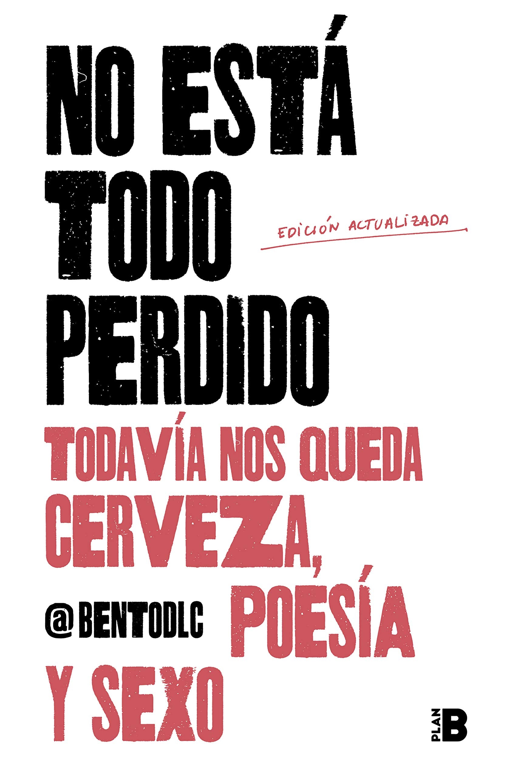 No está todo perdido; todavía nos queda cerveza, poesía y sexo book