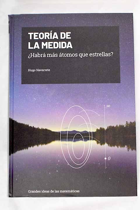 Teoría de la medida: ¿habrá más átomos que estrellas? Books