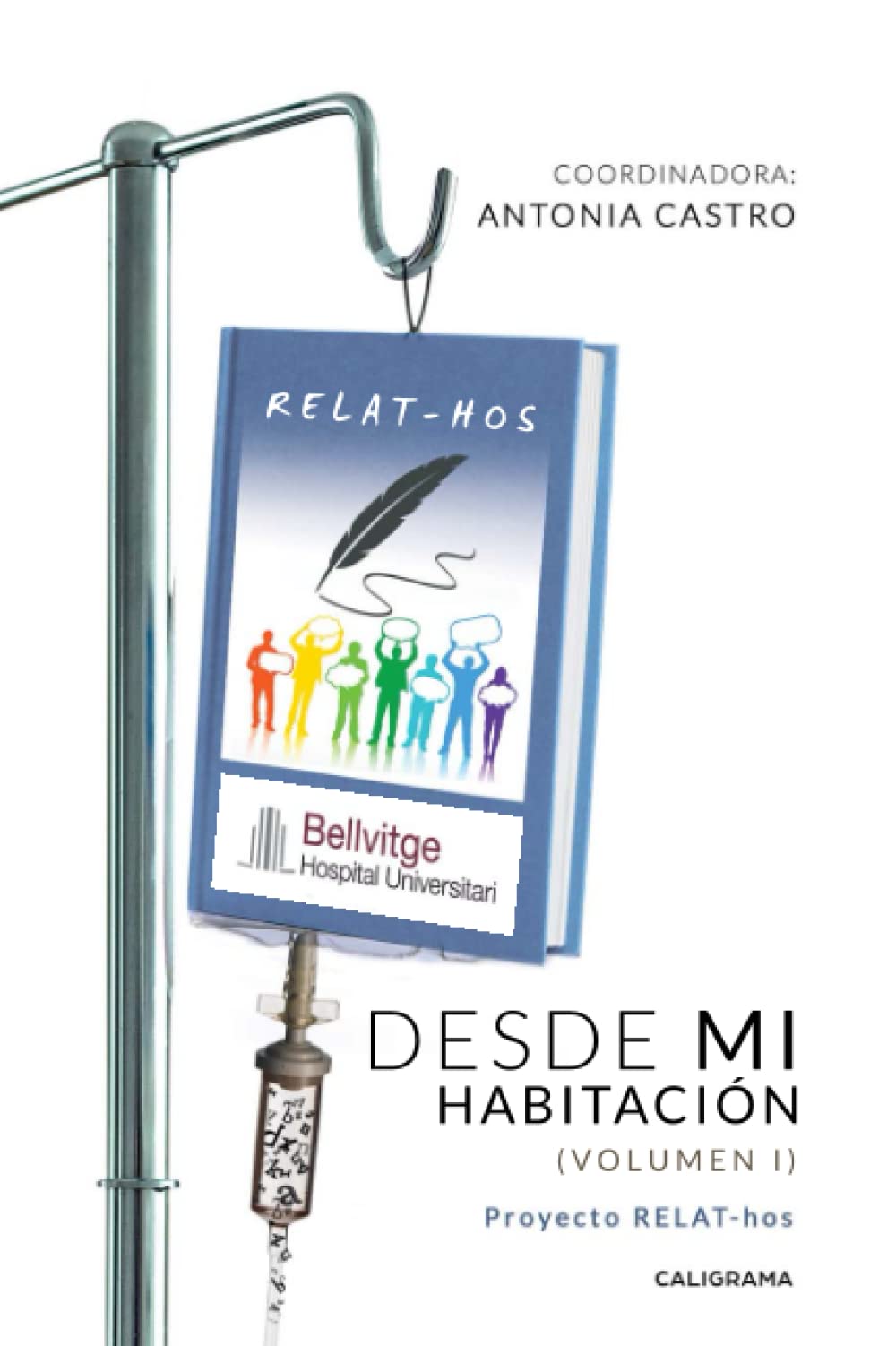 Desde mi habitación (volumen I): Proyecto RELAT-hos (Caligrama) Contemporary literature