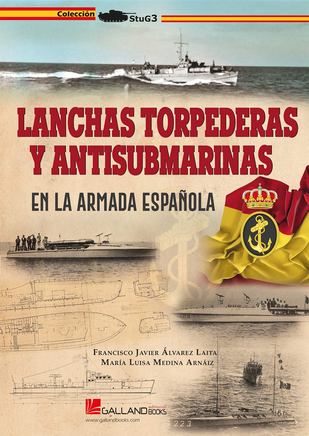 Lanchas torpederas y antisubmarinas en la Armada española. (StuG3, Band 0) Politics & History