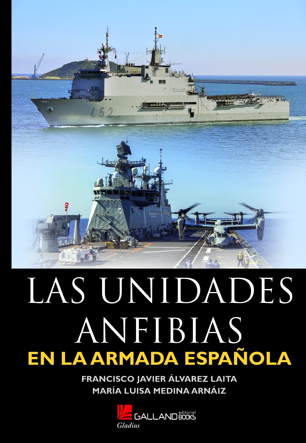 La Unidades Anfibias en la Armada Española (Gladius, Band 0) Politics & History
