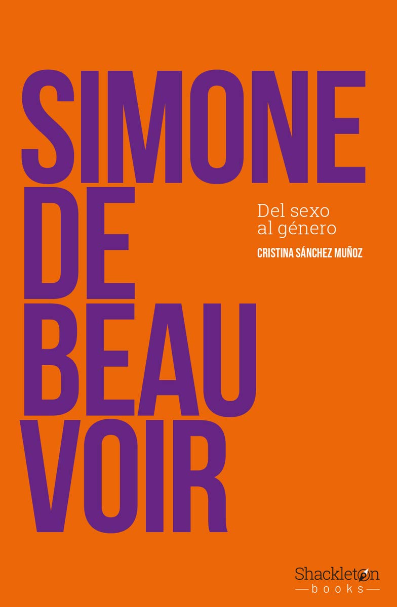 Simone de Beauvoir : del sexo al género (Pensadores) Philosophy