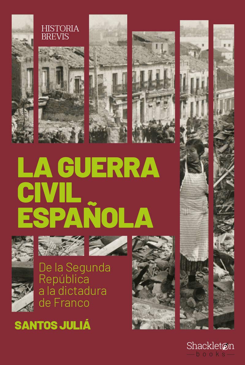 La guerra civil española : de la Segunda República a la dictadura de Franco Social Sciences