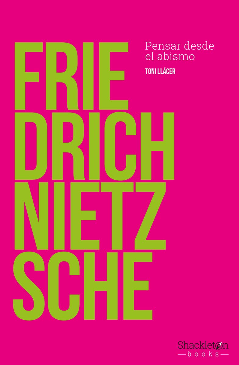 Friedrich Nietzsche: Pensar desde el abismo book