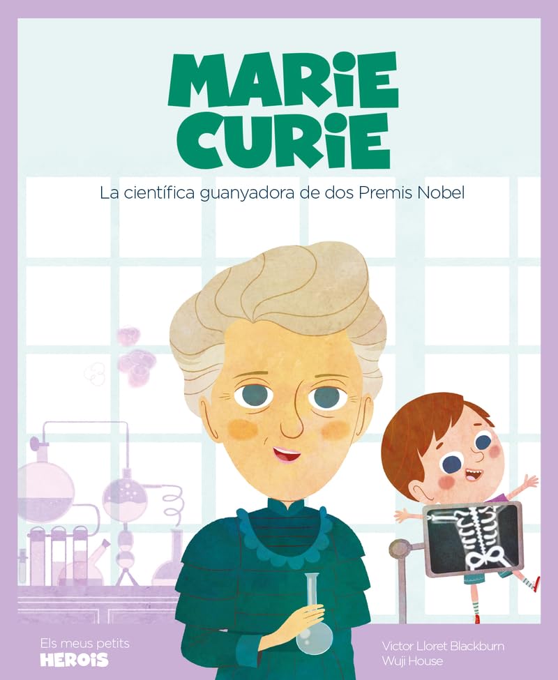 Marie Curie: La científica guanyadora de dos premis Nobel book