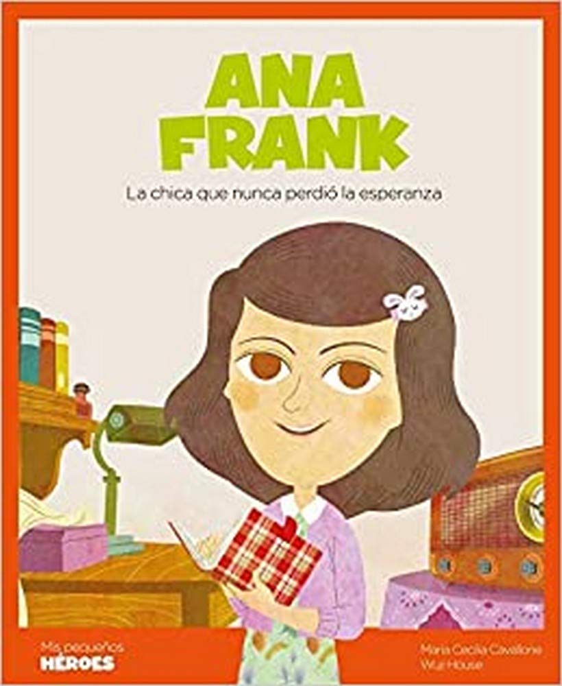 Ana Frank: La chica que nunca perdió la esperanza book