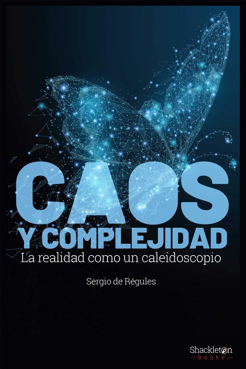 Caos y complejidad: La realidad como caleidoscopio (Shackleton Discovery) Natural Sciences