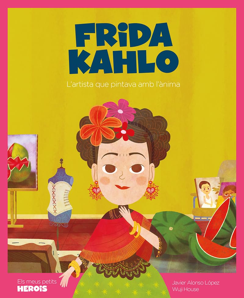 Frida Kahlo: L'artista que pintava amb l'ànima book