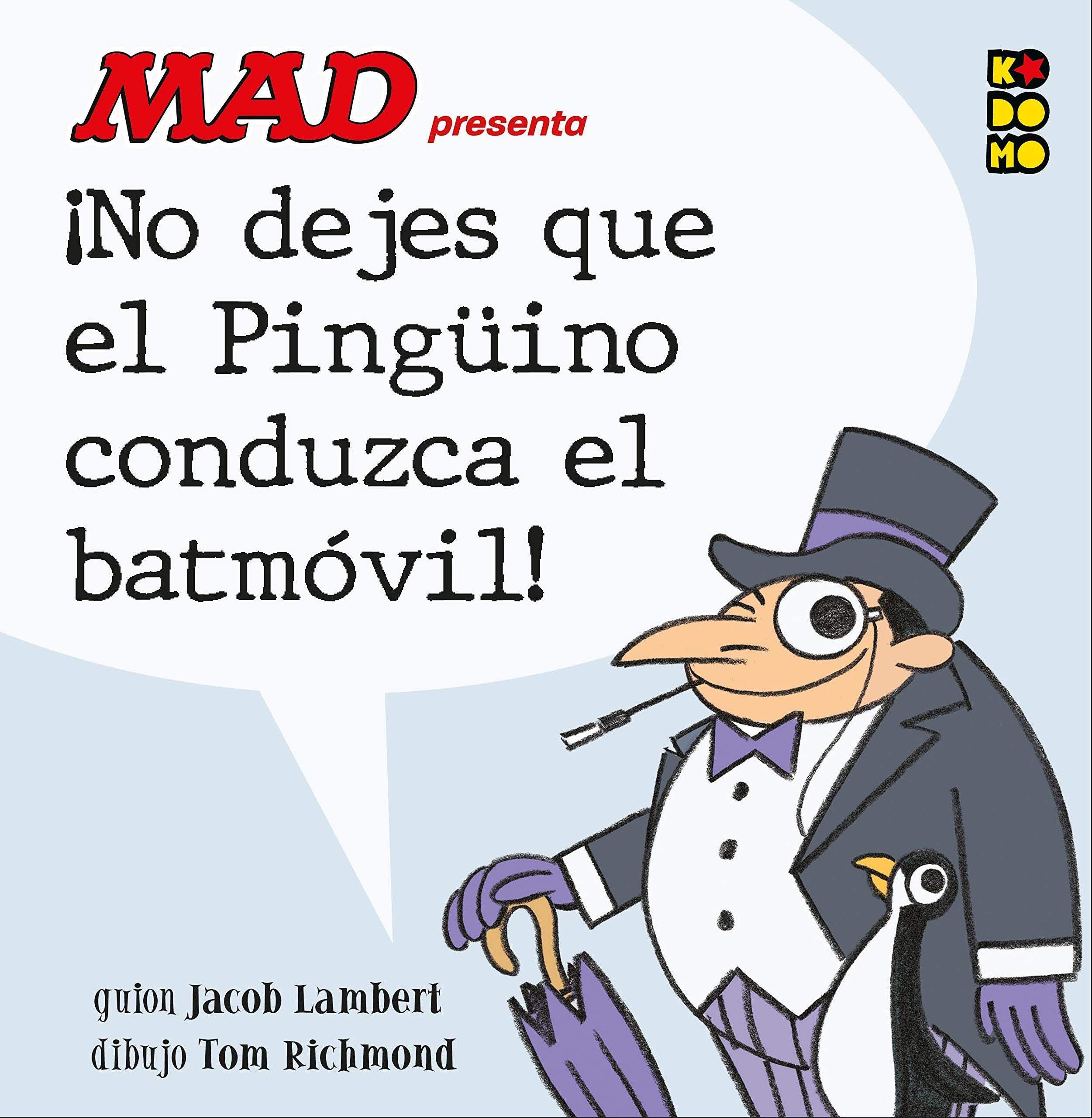 Mad presenta ¡No dejes que el Pingüino conduzca el Batmóvil! Manga