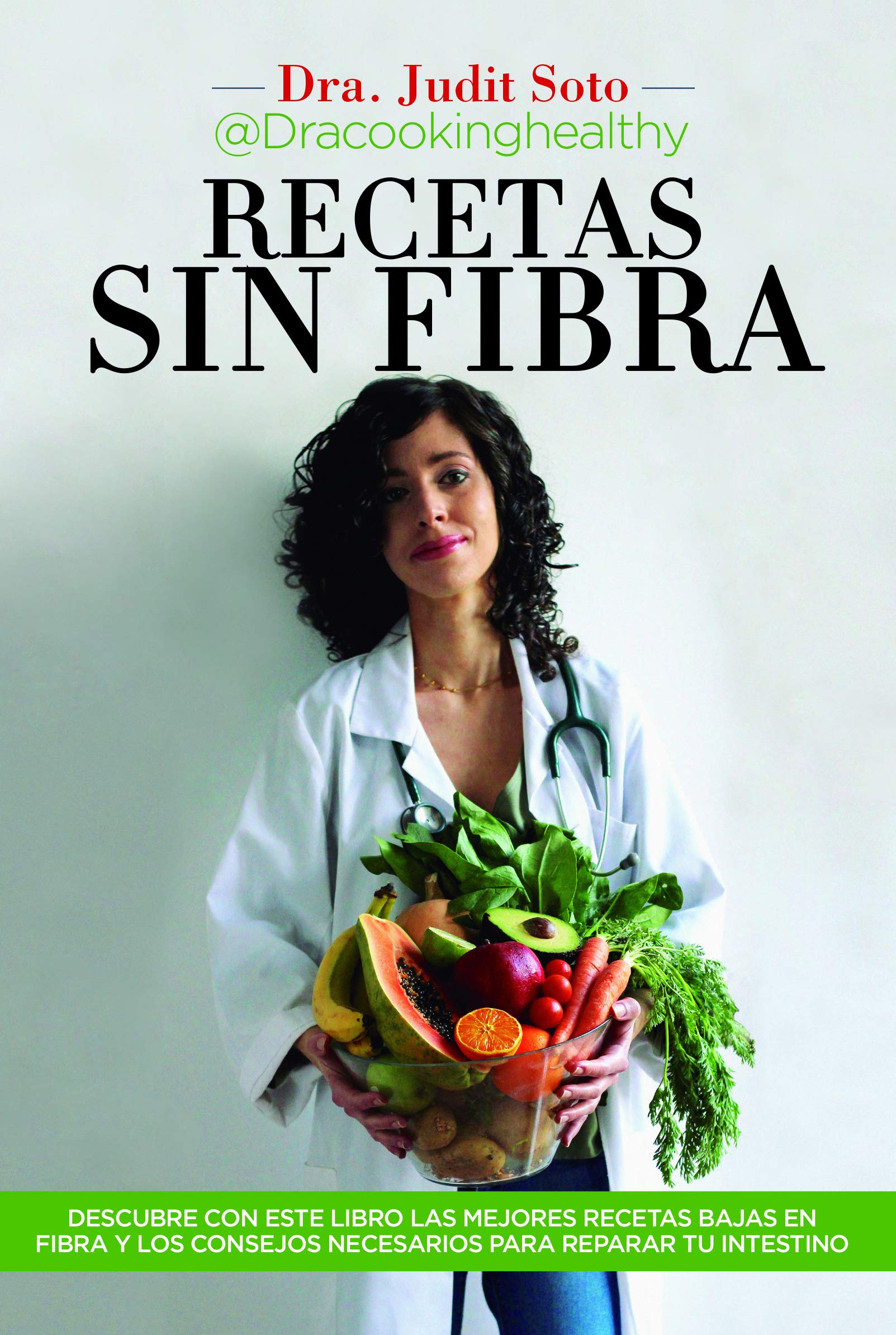 Recetas Sin Fibra: Comer rico y sin residuos también es posible. Aprende todos los trucos y recetas con este libro (Salud y bienestar) Health, Nutrition & Fitness