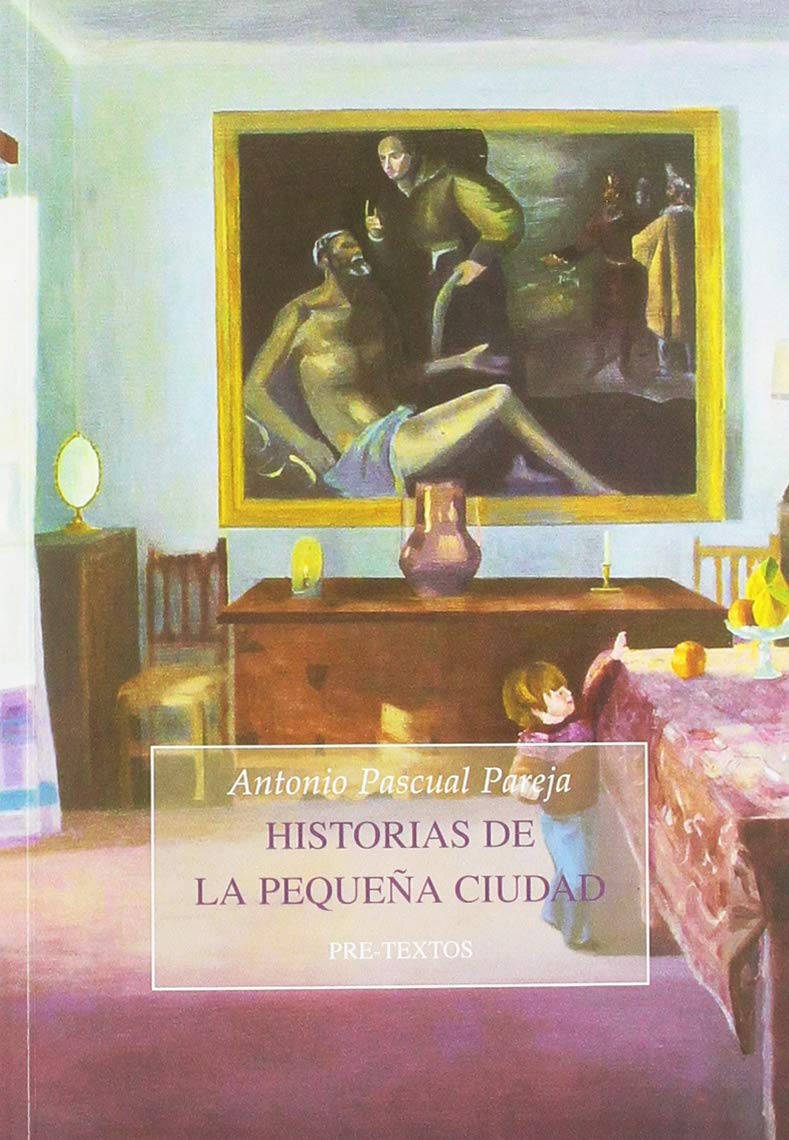 Historias de la pequeña ciudad (Narrativa, Band 1567) Contemporary literature
