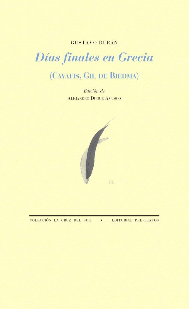 Días finales en Grecia: Cavafis, Gil de Biedma (La Cruz del Sur, Band 1611) Books