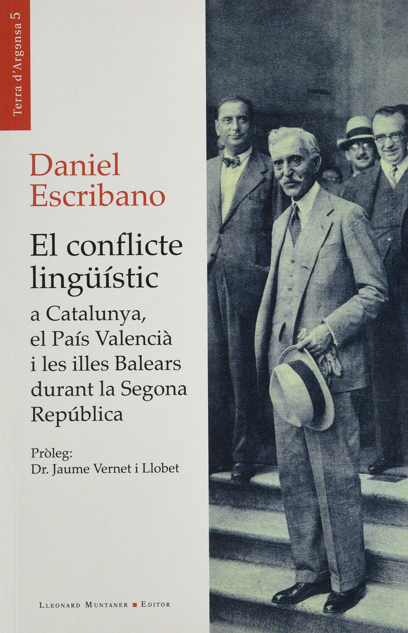 El conflicte lingüístic a Catalunya, el País Valencià i les illes Balears durant la Segona República (Terra d'Argensa, Band 5) Politics & History