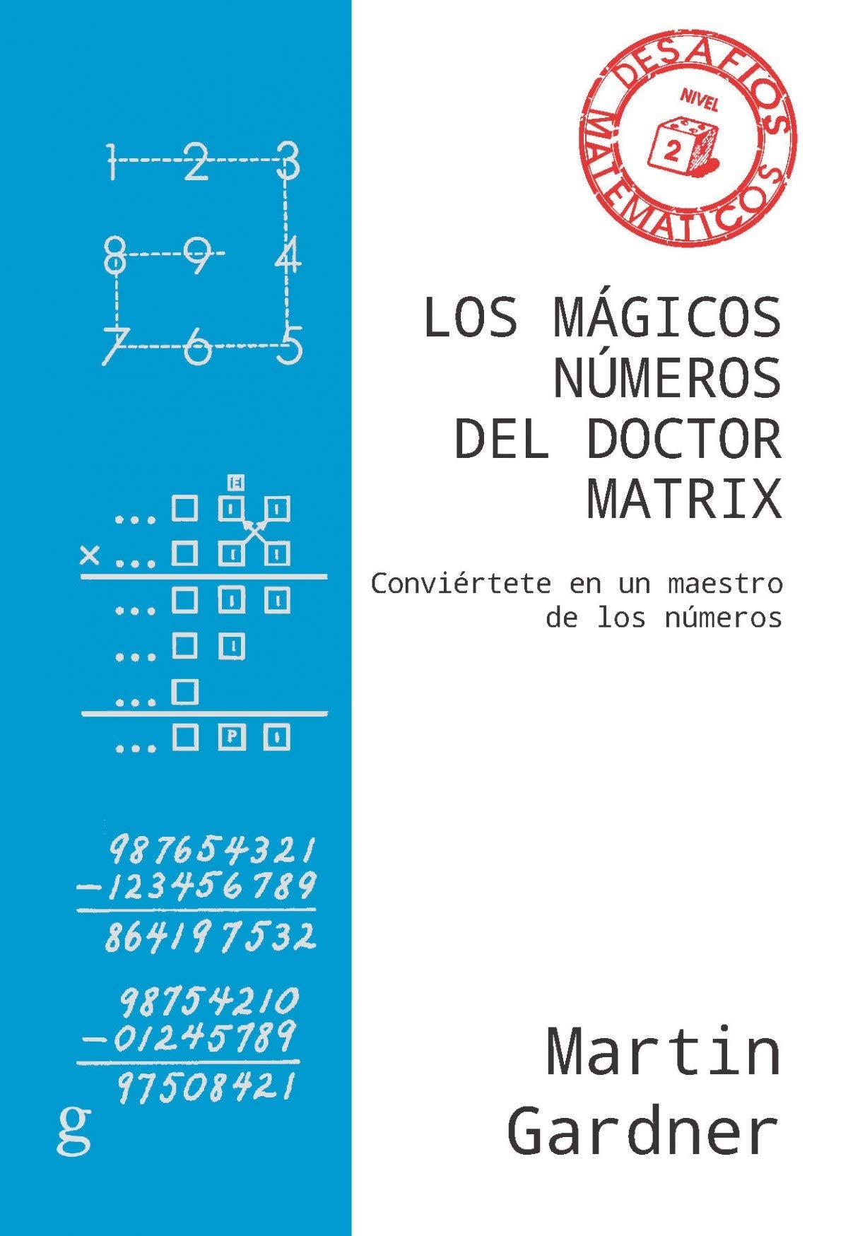 Los mágicos números del Doctor Matrix: Conviértete en un maestro de los números (Desafíos Matemáticos, Band 40847) Leisure, Home & Garden