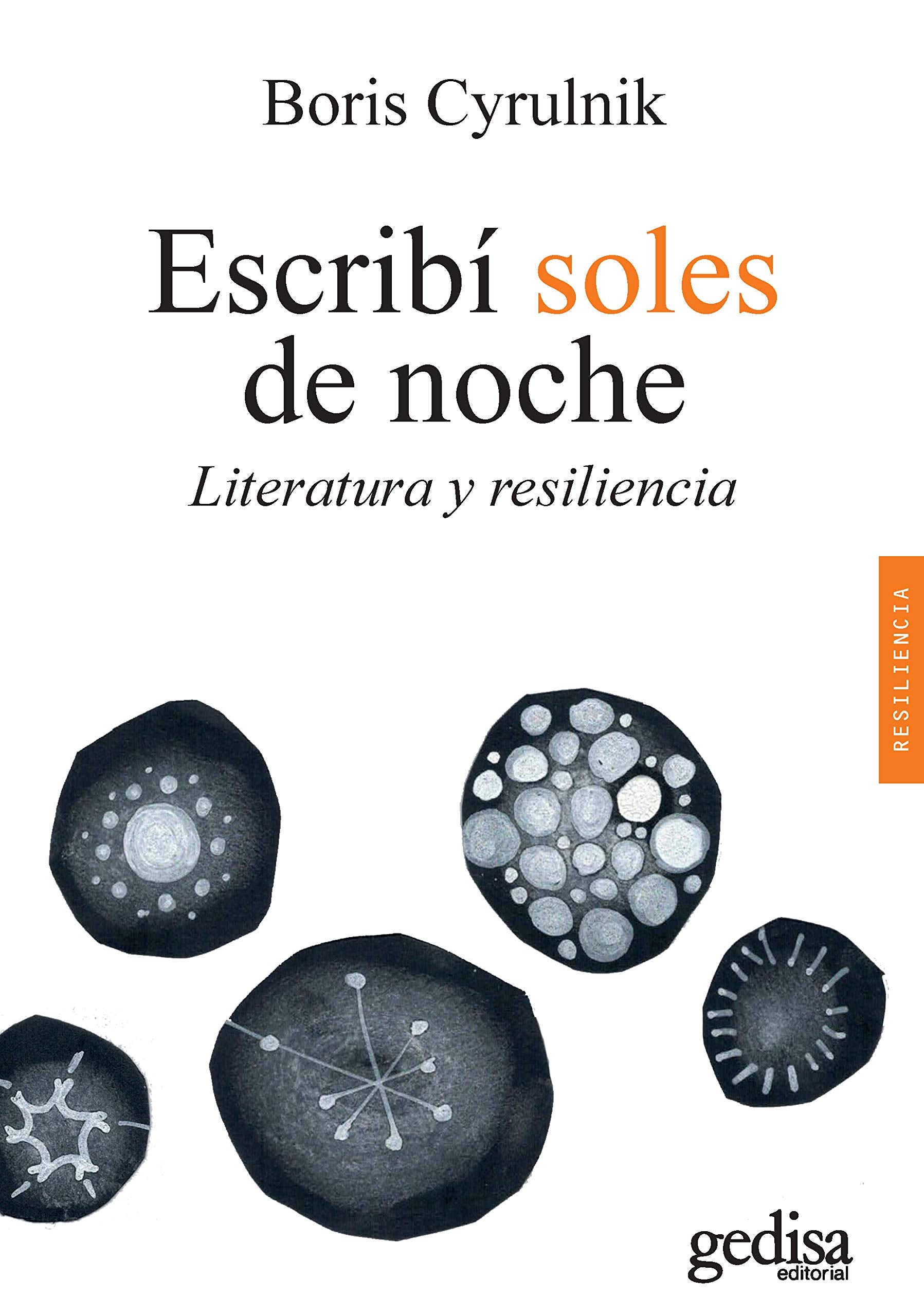 Escribí soles de noche: Literatura y resiliencia (Psicología / Resiliencia, Band 100634) Psychology
