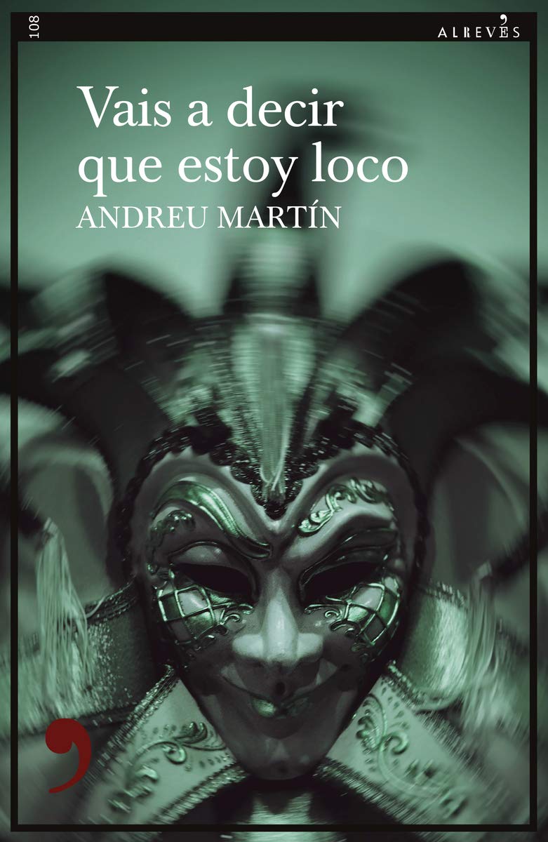 Vais a decir que estoy loco: 108 (Narrativa) book