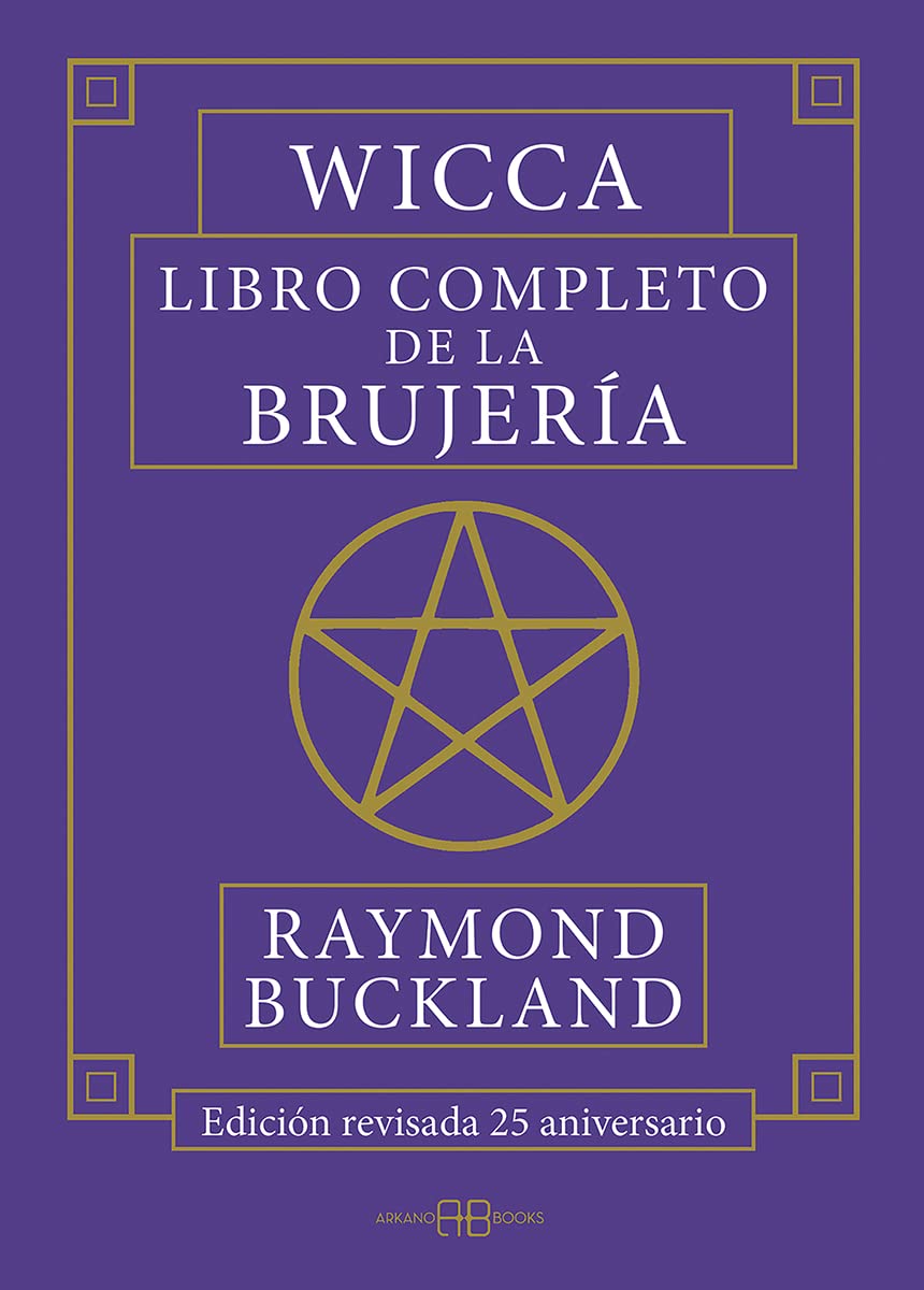 Wicca. Libro completo de la brujería: Edición revisada 25 aniversario Religion & Esotericism