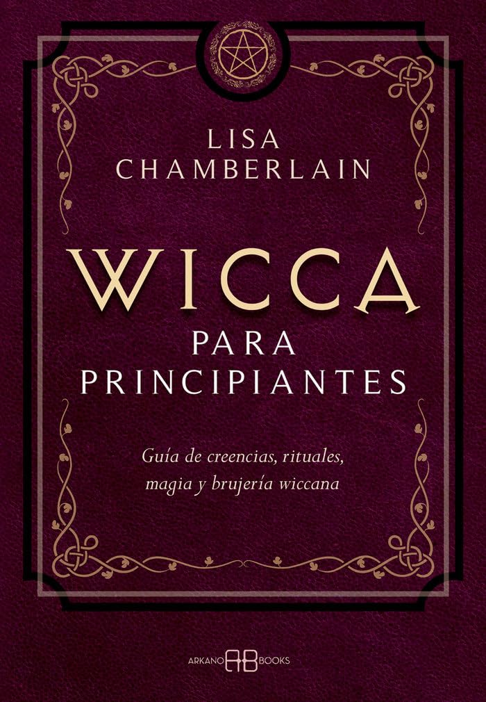 Wicca para principiantes: Guía de creencias, rituales, magia y brujería wiccana book