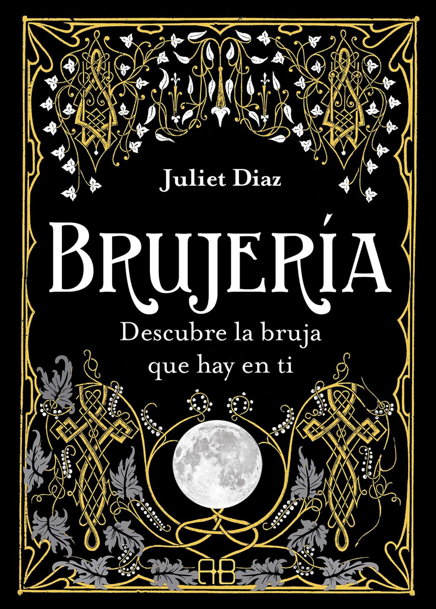 Brujería: Descubre La Bruja Que Hay En Ti book