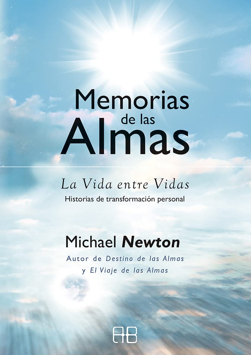 Memorias de las Almas: La Vida entre Vidas. Historias de transformación personal Religion & Esotericism