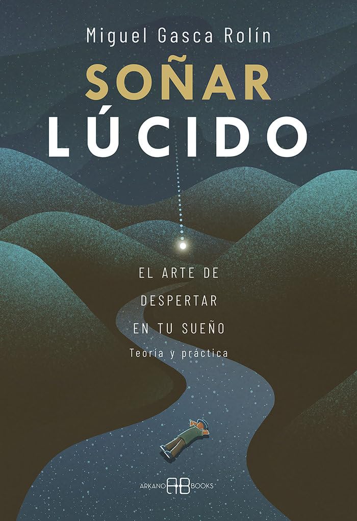 Soñar lúcido: El arte de despertar en tu sueño book