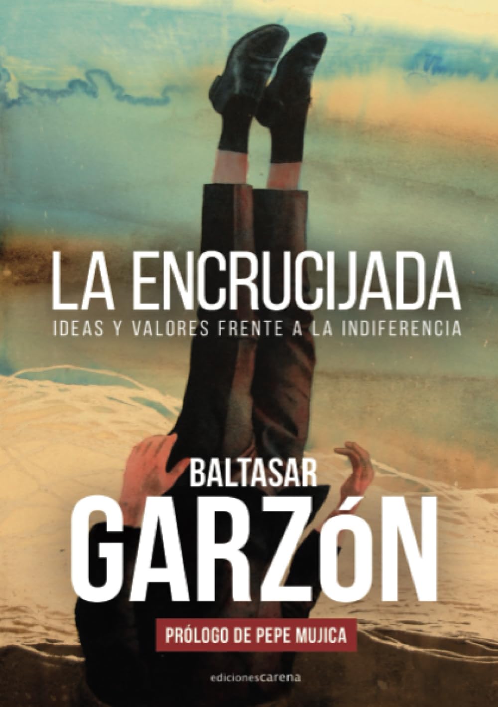 La encrucijada : ideas y valores frente a la indiferencia book