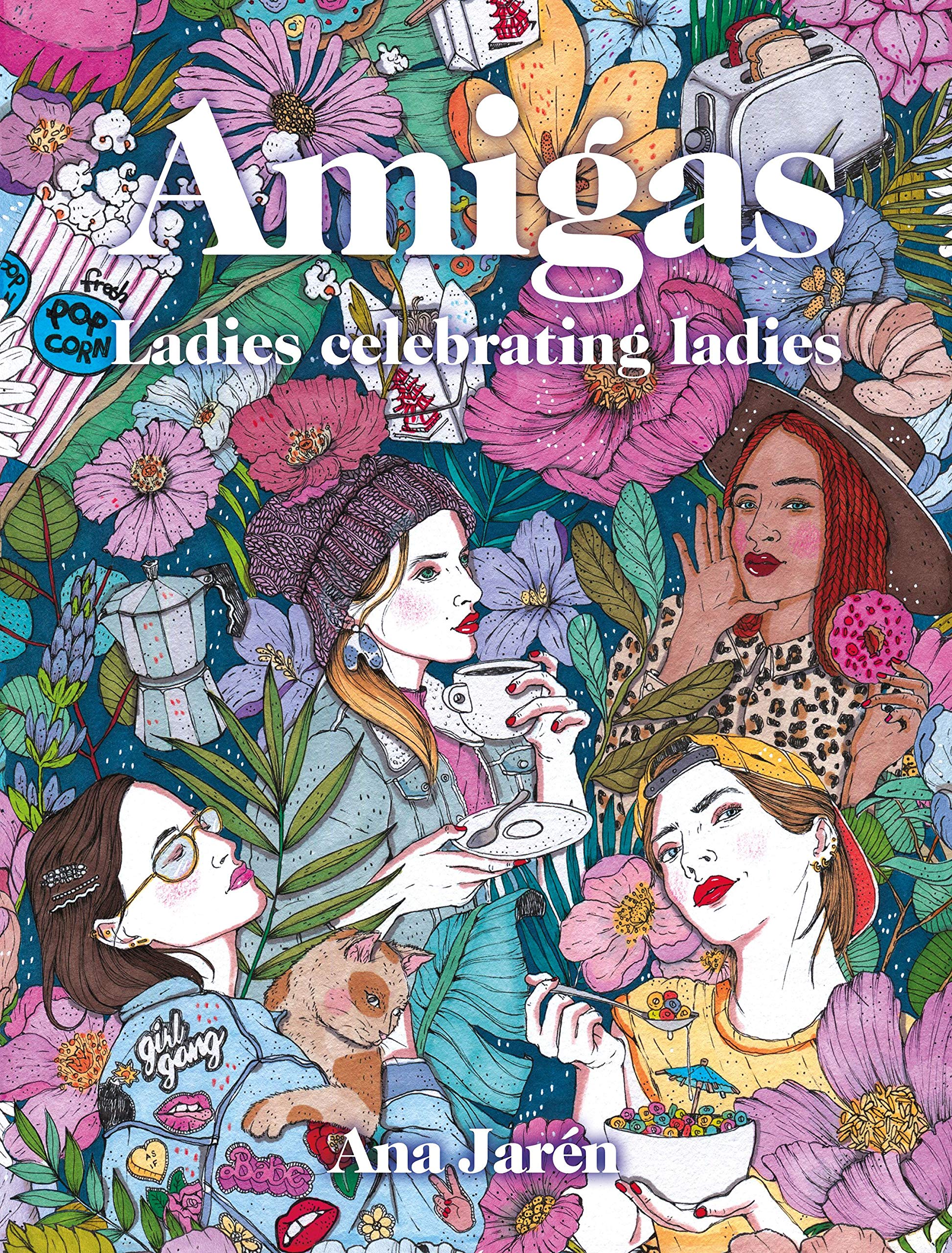 Amigas: Ladies celebrating ladies book