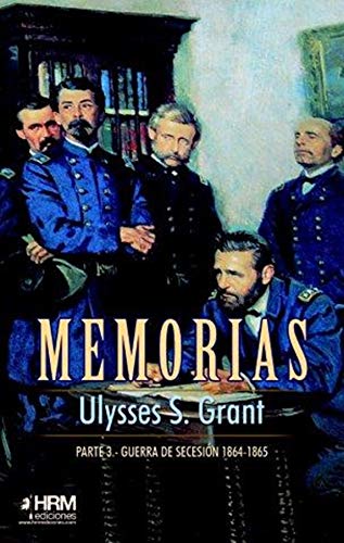 Memorias. 3ª Parte: Guerra de Secesión (1864-1865) book