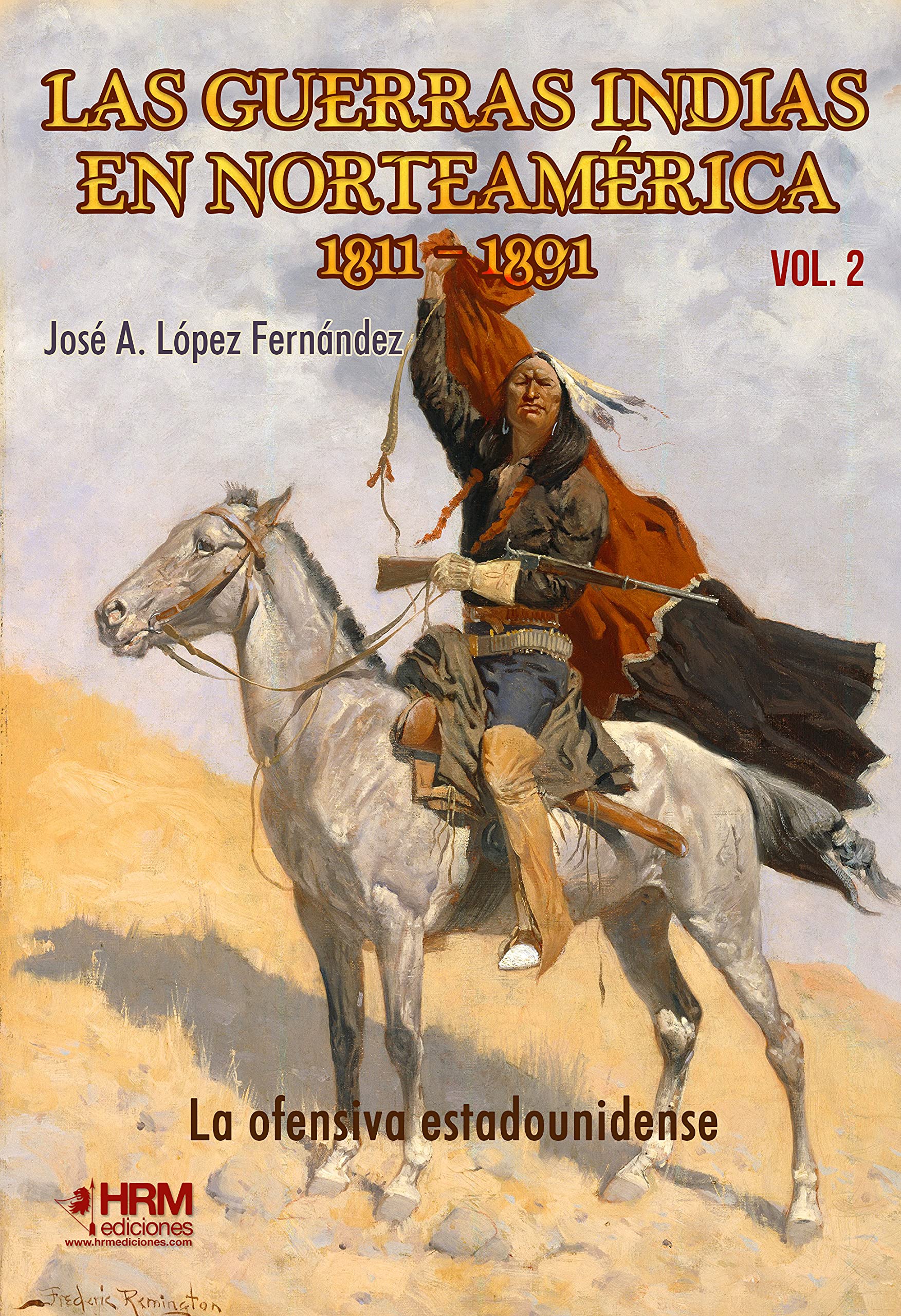 Las guerras indias en Norteamérica, 1811-1891 Politics & History
