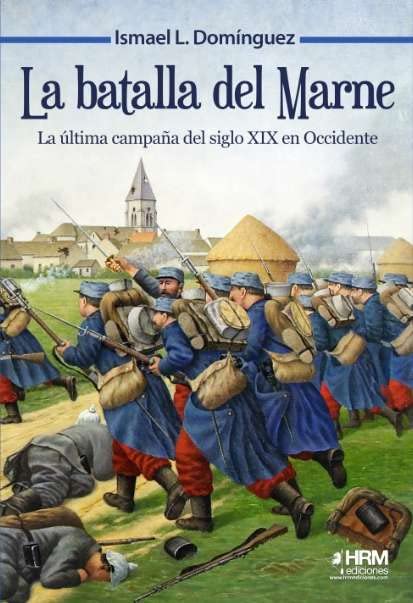 La batalla del Marne: La última campaña del siglo XIX en Occidente Social Sciences