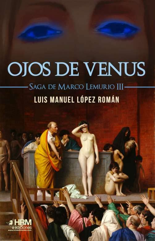 Ojos de Venus: Saga de Marco Lemurio III Historical Fiction