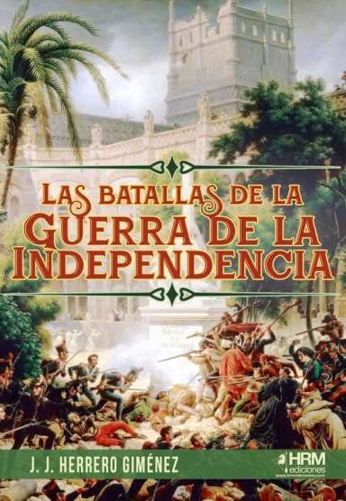 Las batallas de la Guerra de la Independencia Social Sciences