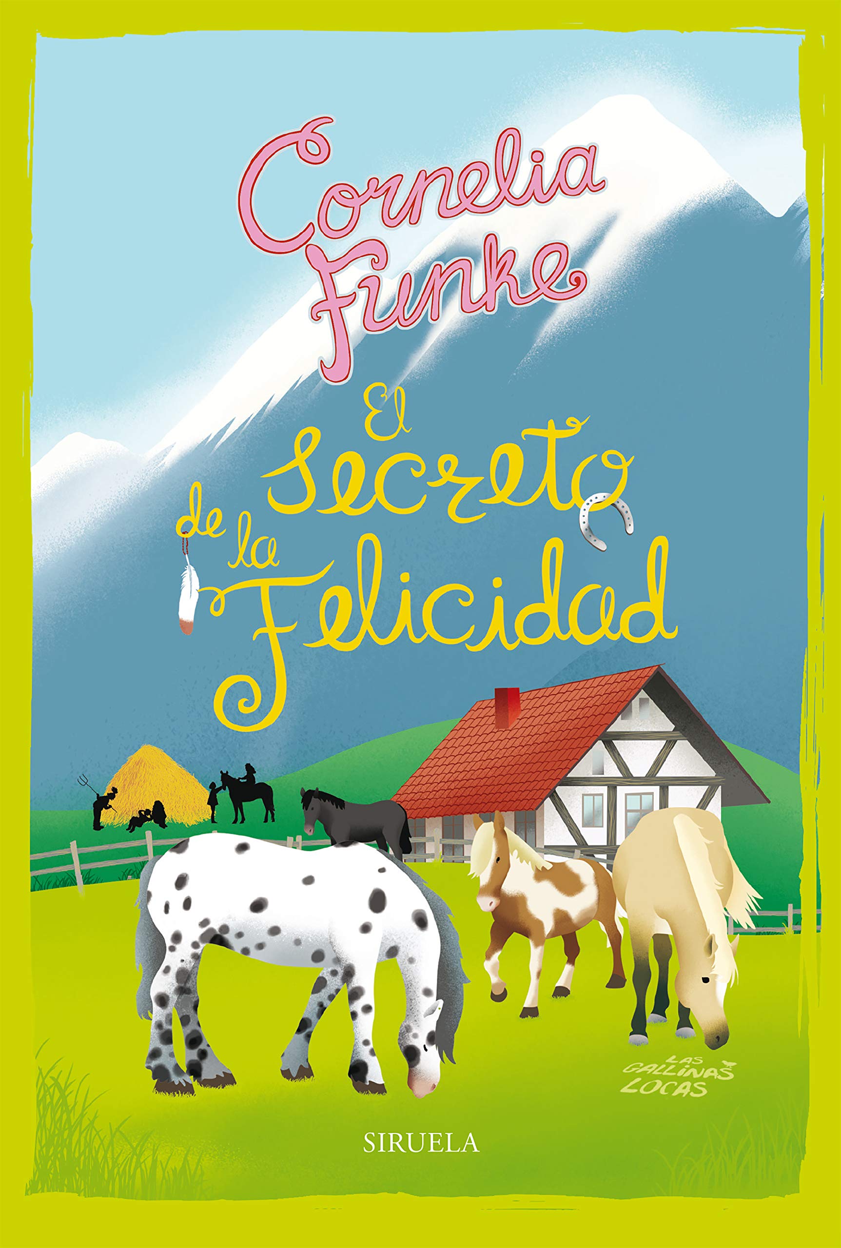 El secreto de la felicidad. Las Gallinas Locas 4: Las Gallinas Locas 4 book
